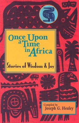 Image for Once Upon a Time in Africa: Stories of Wisdom and Joy