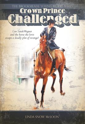 Image for Crown Prince Challenged (Brookmeade Young Riders Series) Crown Prince Challenged (Brookmeade Young Riders Series)