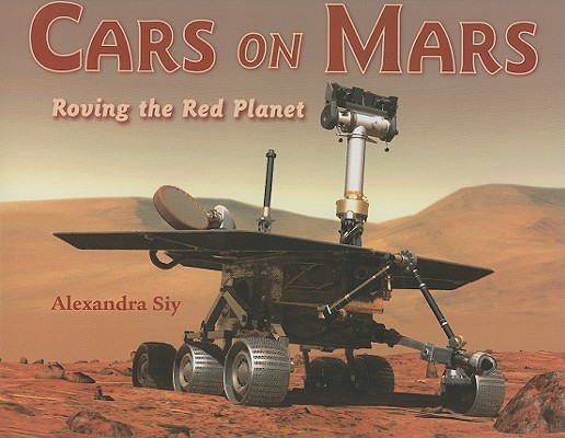 Image for Cars on Mars: Roving the Red Planet Cars on Mars: Roving the Red Planet