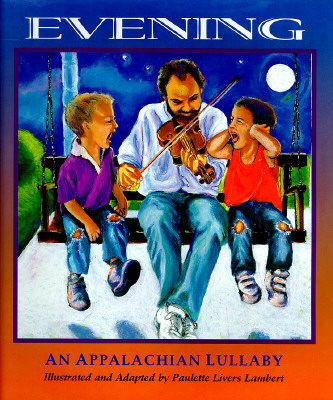 Evening: An Appalachian Lullaby