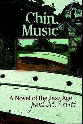Image for Chin Music: A Novel of the Jazz Age Chin Music: A Novel of the Jazz Age