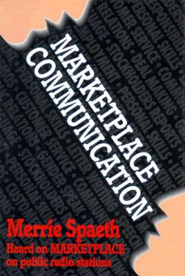 Marketplace Communication (As heard on MARKETPLACE on public radio stations)