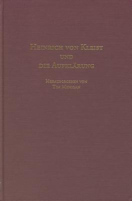 Heinrich von Kleist und die Aufklrung (Studies in German Literature Linguistics and Culture) (German Edition)