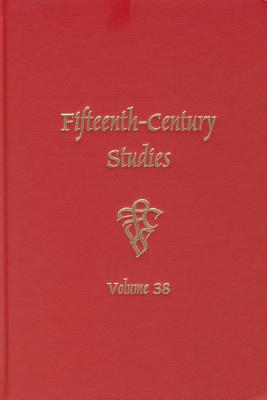 Fifteenth-Century Studies 38 (Volume 38) [Hardcover] Gusick, Barbara I.