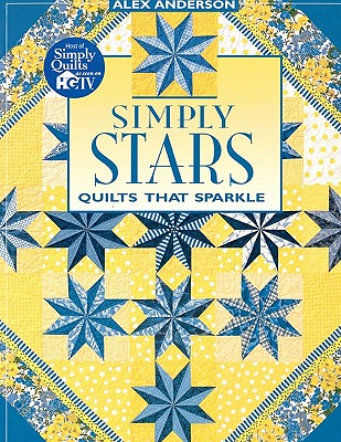 Image for Simply Stars. Quilts That Sparkle Simply Stars. Quilts That Sparkle