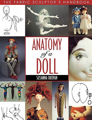 Image for Anatomy of a Doll: The Fabric Sculptor's Handbook