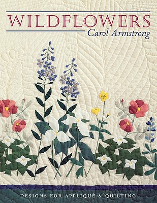Image for Wildflowers: Designs for Appliqué & Quilting
