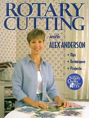 Image for Rotary Cutting with Alex Anderson (Quilting Basics S) Rotary Cutting with Alex Anderson (Quilting Basics S)