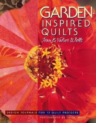 Garden-Inspired Quilts: Design Journals for 12 Quilt Projects