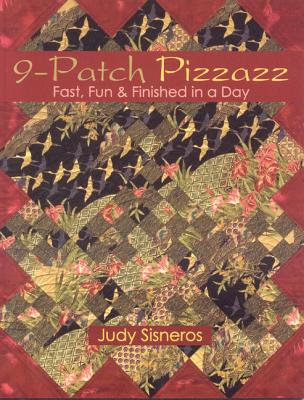 Image for 9-Patch Pizzazz: Fast, Fun & Finished in a Day