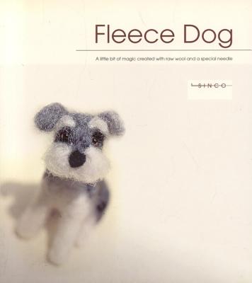 Fleece Dog: A Little Bit of Magic Created with Raw Wool and a Special Needle