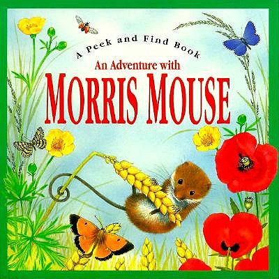 An Adventure With Morris Mouse (Peek and Find)