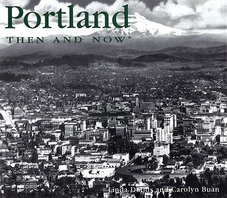 PORTLAND THEN & NOW