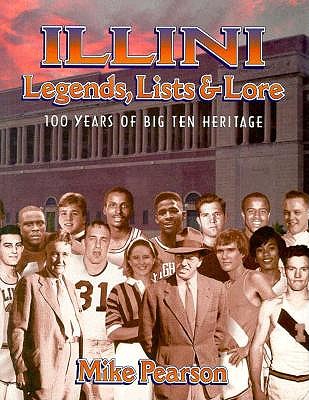 Image for Illini Legends, Lists & Lore: 100 Years of Big Ten Heritage