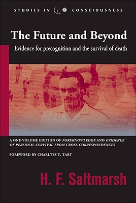 Image for Future and Beyond: Evidence for Precognition and the Survival of Death (Studies in Consciousness)