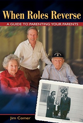 When Roles Reverse: A Guide to Parenting Your Parents