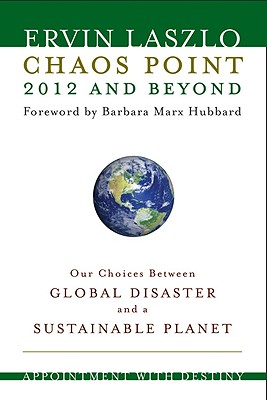 Chaos Point 2012 and Beyond: Appointment with Destiny