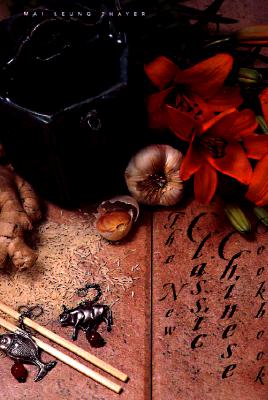 The New Classic Chinese Cookbook