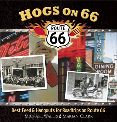 Image for Hogs on 66: Best Feed and Hangouts for Road Trips on Route 66