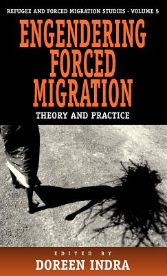 Engendering Forced Migration: Theory and Practice