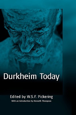 Durkheim Today (Publications of the Durkheim Press, 0)