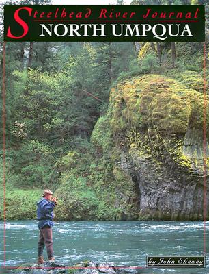 Steelhead River Journal: North Umpqua