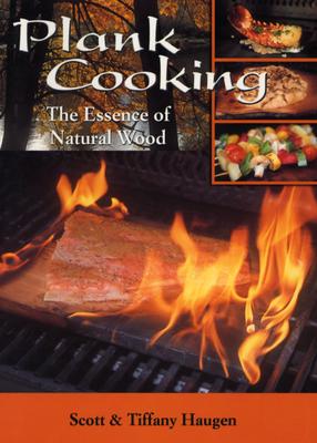 Plank Cooking: The Essence Of Natural Wood