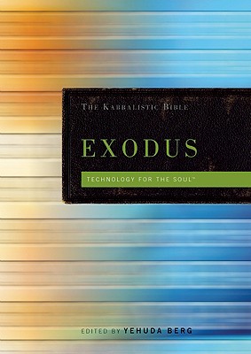 Kabbalistic Bible - Exodus (Technology for the Soul) (English and Hebrew Edition)