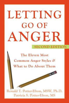 Image for Letting Go of Anger: The Eleven Most Common Anger Styles & What to Do About Them
