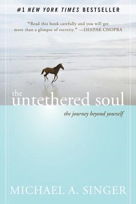 Untethered Soul: The Journey Beyond Yourself