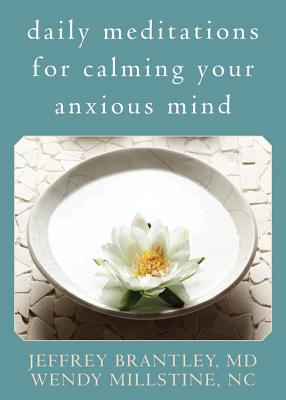 Image for Daily Meditations for Calming Your Anxious Mind Daily Meditations for Calming Your Anxious Mind