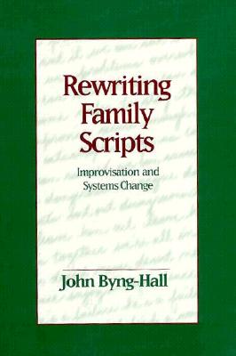 Rewriting Family Scripts: Improvisation and Systems Change