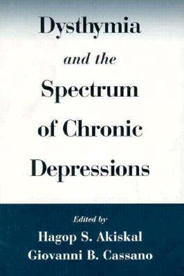 Dysthymia and the Spectrum of Chronic Depressions