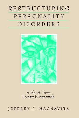 Restructuring Personality Disorders: A Short-Term Dynamic Approach