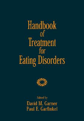 Image for Handbook of Treatment for Eating Disorders: 2nd Edition