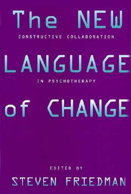 Image for The New Language of Change: Constructive Collaboration in Psychotherapy The New Language of Change: Constructive Collaboration in Psychotherapy