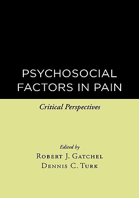 Psychosocial Factors in Pain: Critical Perspectives