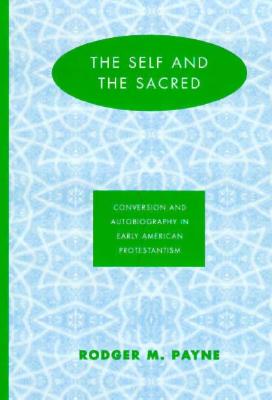 Self & The Sacred: Conversion Autobiography