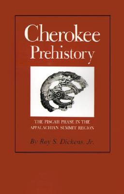 Cherokee Prehistory: The Pisgah Phase In the Appalachian Summit Region