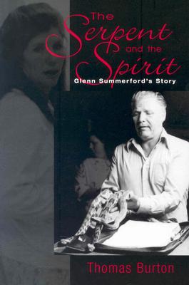 Image for The Serpent And The Spirit: Glenn Summerford'S Story