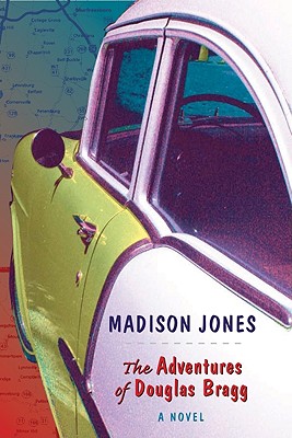 The Adventures of Douglas Bragg: A Novel