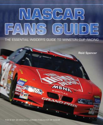 NASCAR FANS GUIDE: ESSENTIAL INSIDER'S GUIDE TO WINSTON CUP RACING