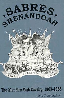 Sabres in the Shenandoah: The 21st New York Cavalry, 1863-1866