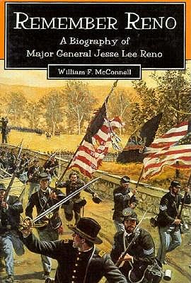 Remember Reno: A Biography of Major General Jesse Lee Reno