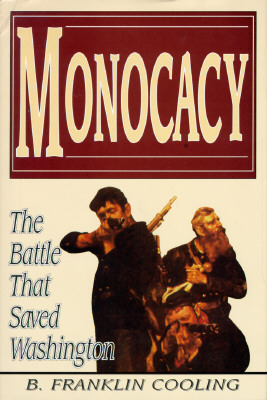 Image for Monocacy: Battle That Saved Washington. Monocacy: Battle That Saved Washington.