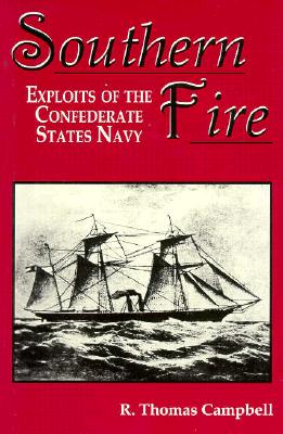 Image for Southern Fire: Exploits of the Confederate States Navy [INSCRIBED]