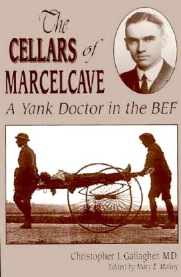 Image for Cellars of Marcelcave: A Yank Doctor in the BEF