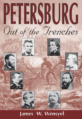 Petersburg: Out of the Trenches