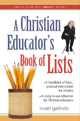 A Christian Educator's Book of Lists (Smyth & Helwys HELP! Books)