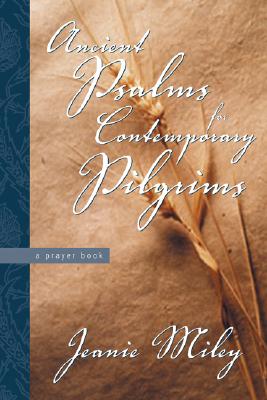 Ancient Psalms for Contemporary Pilgrims: A Prayer Book Image for Ancient Psalms for Contemporary Pilgrims: A Prayer Book